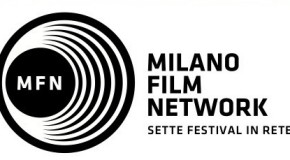 Milano Film Network debutta #nuovocinemamilano