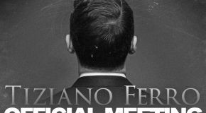 Sesto raduno internazionale del fan club di Tiziano Ferro: l’album è in arrivo