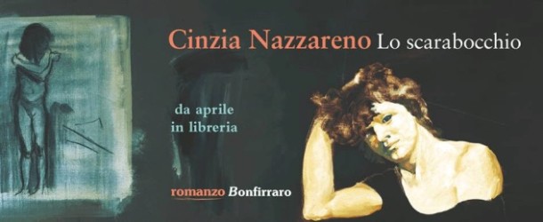 “Lo Scarabocchio”, il nuovo romanzo di Cinzia Nazzareno